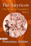 The Satyricon, Vol. 2 (The Dinner of Trimalchio) by Petronius Arbiter