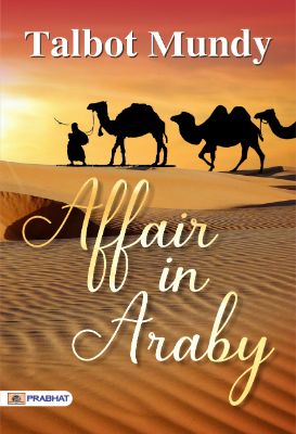 Affair in Araby by Talbot Mundy