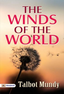 The Winds of the World by Talbot Mundy