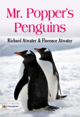 Mr. Popper's Penguins by Richard Atwater and Florence Atwater