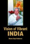 Vision of Vibrant India by Bhairon Singh Shekhawat
