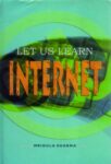 Let Us Learn Internet by Mridula Sharma