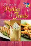 Recipes for Parties & Feasts by Sudha Mathur