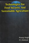 Technologies for Food Security and Sustainable Agriculture