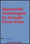 Appropriate Technologies for Drought Prone Areas