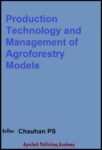 Production Technology and Management of Agroforestry Models