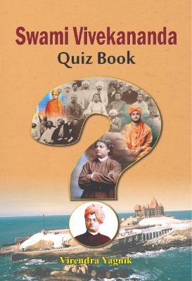 Swami Vivekananda Quiz Book by Virendra Yagnik