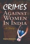 Crimes Against Women in India by Mamta Mehrotra