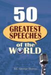 50 Greatest Speeches of the World by Ed. George Harris