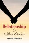 Relationship & Other Stories by Mamta Mehrotra