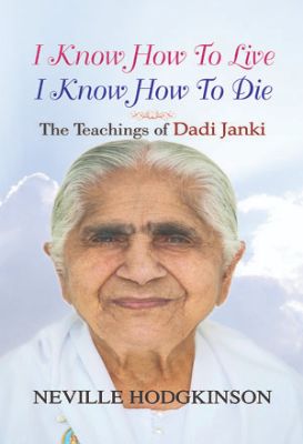 I Know How to Live, I Know How to Die by Neville Hodgkinson