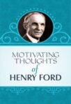 Motivating Thoughts of Henry Ford by Hennry Ford