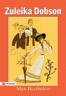 Zuleika Dobson by  Max Beerbohm