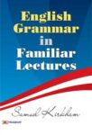 English Grammar in Familiar Lectures by Samuel Kirkham