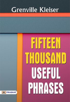 9788184305041.jpg Fifteen Thousand Useful Phrases by Grenville Kleiser - Image 1