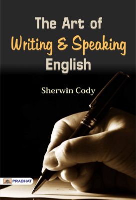 9788184305043.jpg The Art of Writing & Speaking English by Sherwin Cody - Image 1