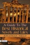 A Guide to the Best Historical Novels and Tales by Jonathan Nield