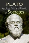 Apology, Crito and Phaedo of Socrates by Plato