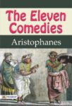 The Eleven Comedies by Aristophanes