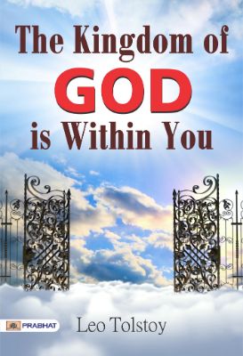 The Kingdom of God is Within You, What is Art by Leo graf Tolstoy