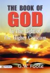 The Book of God : In the Light of the Higher Criticism by G. W. Foote