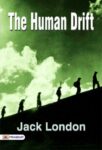 The Human Drift by Jack London