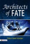 Architects of Fate by Orison Swett Marden