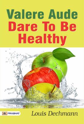 Valere Aude Dare to Be Healthy by Louis Dechmann