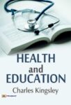 Health and Education by Charles Kingsley