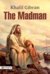 The Madman by Khalil Gibran