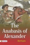 The Anabasis of Alexander by Arrian of Nicomedia