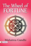 The Wheel of Fortune by Mahatma Gandhi