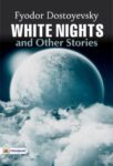 White Nights and Other Stories by Fyodor Dostoyevsky