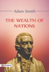 The Wealth of Nations by Adam Smith
