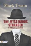 The Mysterious Stranger and Other Stories by Mark Twain