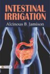 Intestinal Irrigation by Alcinous B. Jamison