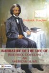 Narrative of the Life of Frederick Douglass, an American Slave by Frederick Douglass