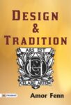 Design and Tradition by Amor Fenn