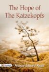 The Hope of the Katzekopfs by Francis Edward Paget