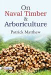 On Naval Timber and Arboriculture by Patrick Matthew
