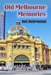 Old Melbourne Memories by Rolf Boldrewood