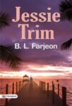 Jessie Trim by B. L. Farjeon
