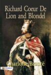 Richard Coeur de Lion and Blondel by Charlotte Brontë