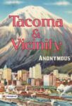 Tacoma and Vicinity by Anonymous