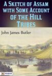 A Sketch of Assam by John James Butler
