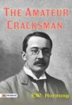 The Amateur Cracksman by E.W. Hornung