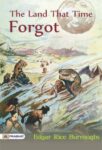 The Land That Time Forgot by Edgar Rice Burroughs