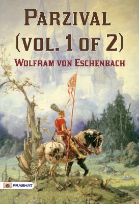Parzival (vol. 1 of 2) by Wolfram von Eschenbach