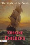 The Riddle of the Sands by Erskine Childers