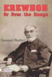 Erewhon; Or, Over the Range by Samuel Butler